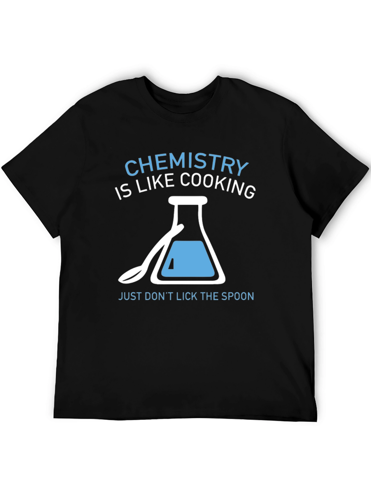 Chemistry is Like Cooking T-Shirt Funny Science Tee