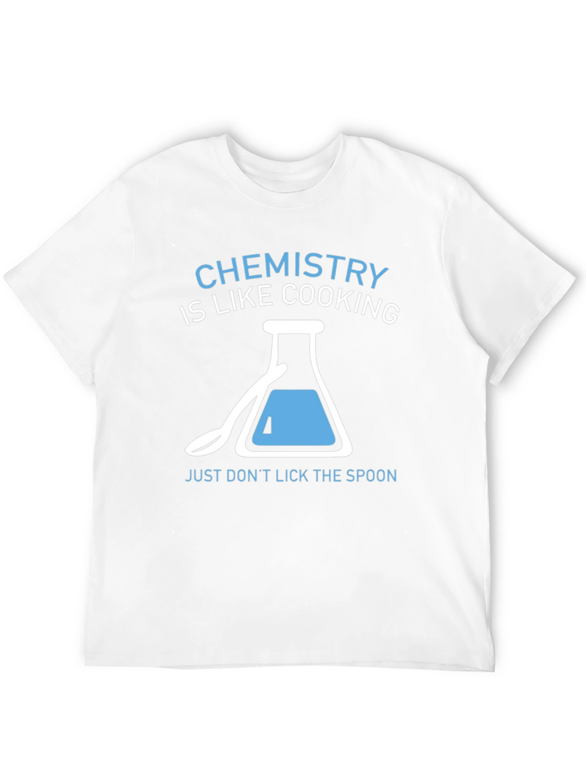 Chemistry is Like Cooking T-Shirt Funny Science Tee