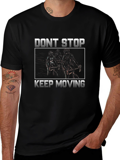 Dont Stop Keep Moving Graphic Tee