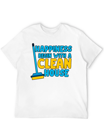 Happiness Clean House Graphic T-Shirt