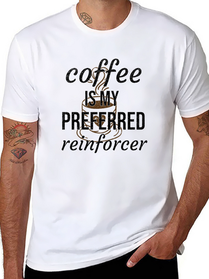 Coffee Is My Preferred Reinforcer T-Shirt