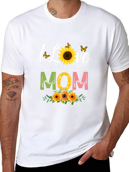I Love Being A Mom Sunflower Graphic Tee