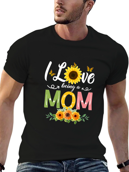 I Love Being A Mom Sunflower Graphic Tee