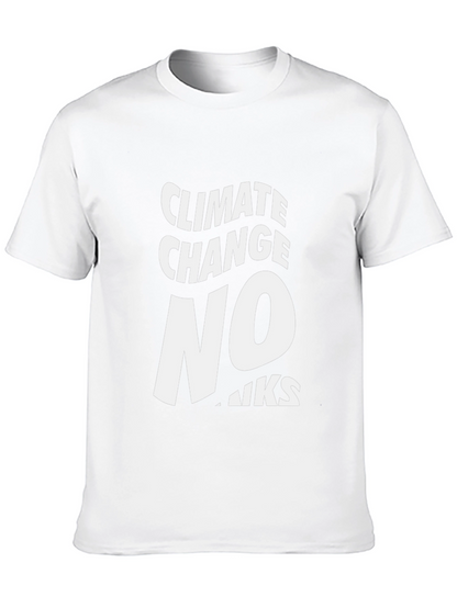 Climate Change No Thanks Graphic Tee