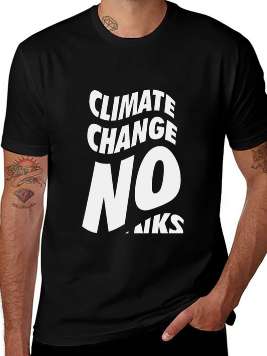 Climate Change No Thanks Graphic Tee