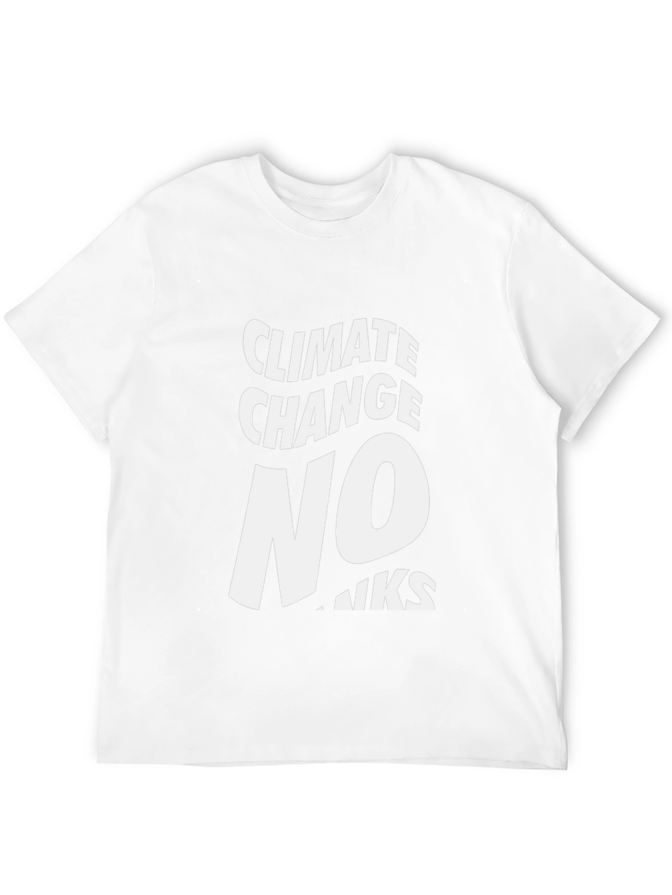 Climate Change No Thanks Graphic Tee