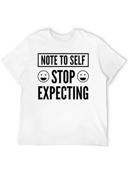 Note to Self Stop Expecting Graphic T-Shirt