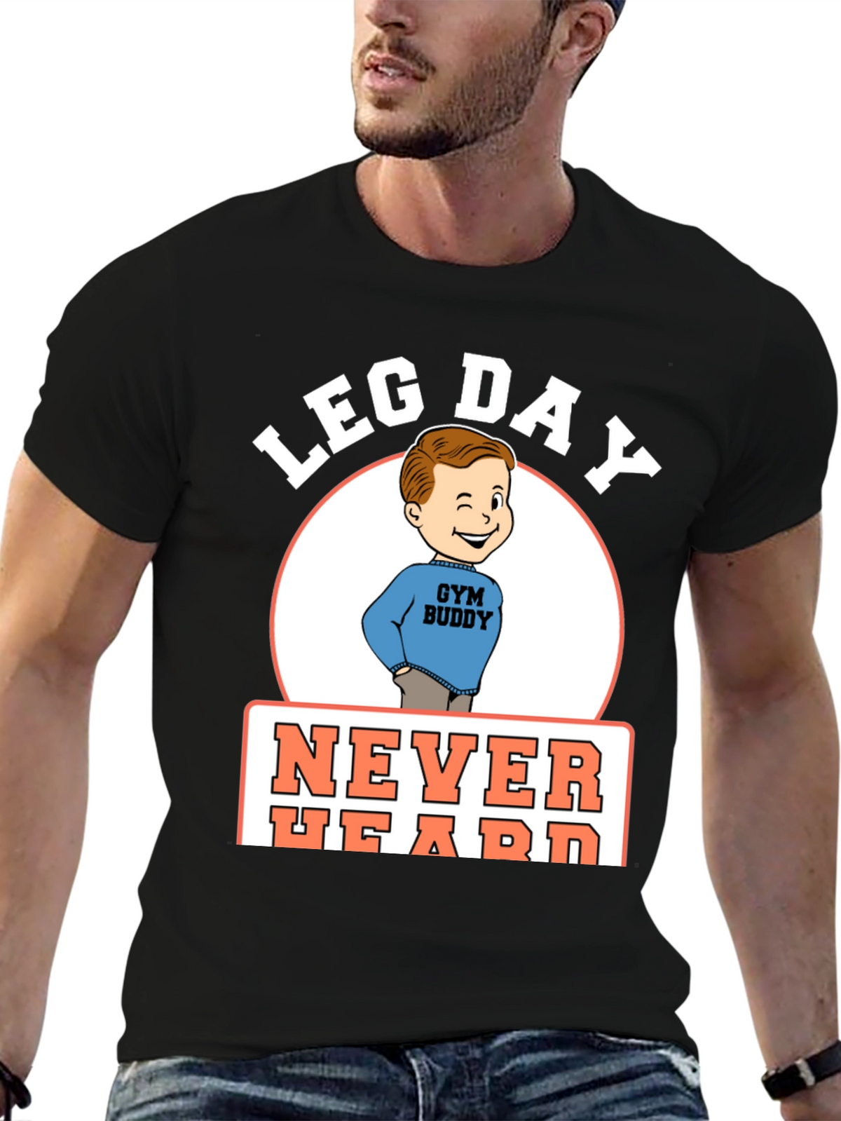 Leg Day Never Heard Gym Buddy Black T-Shirt