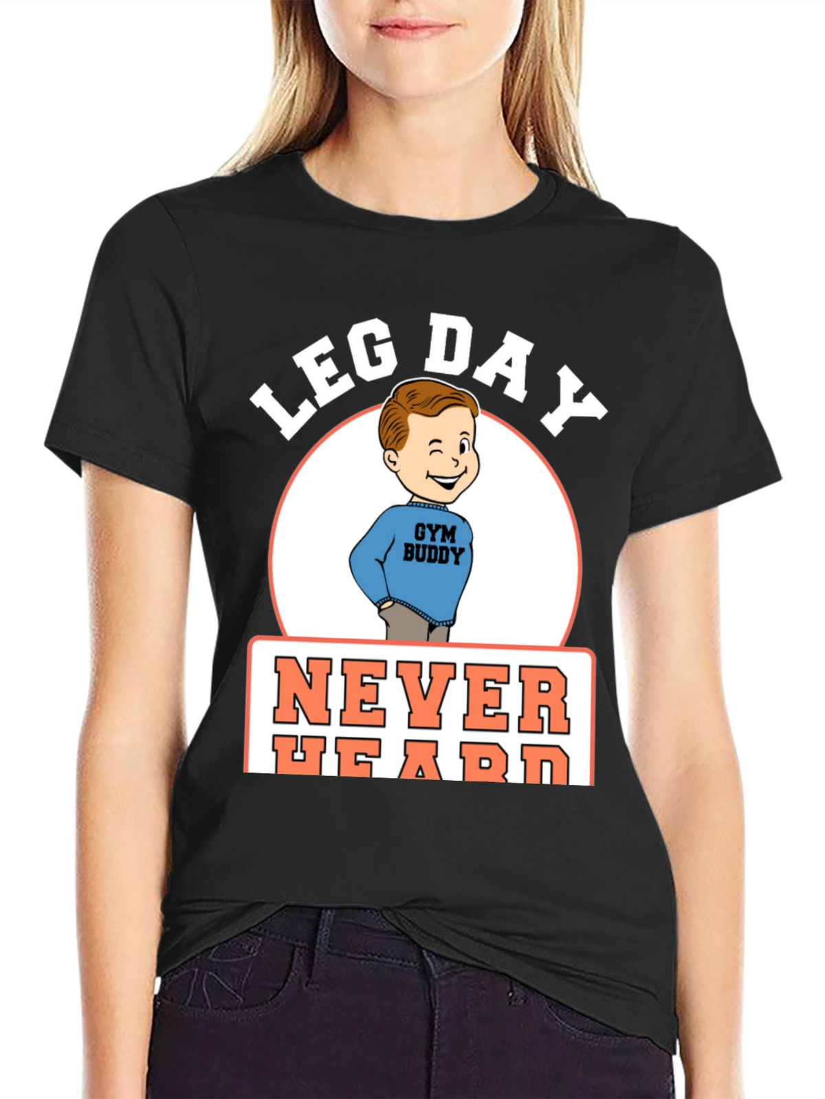 Leg Day Never Heard Gym Buddy Black T-Shirt