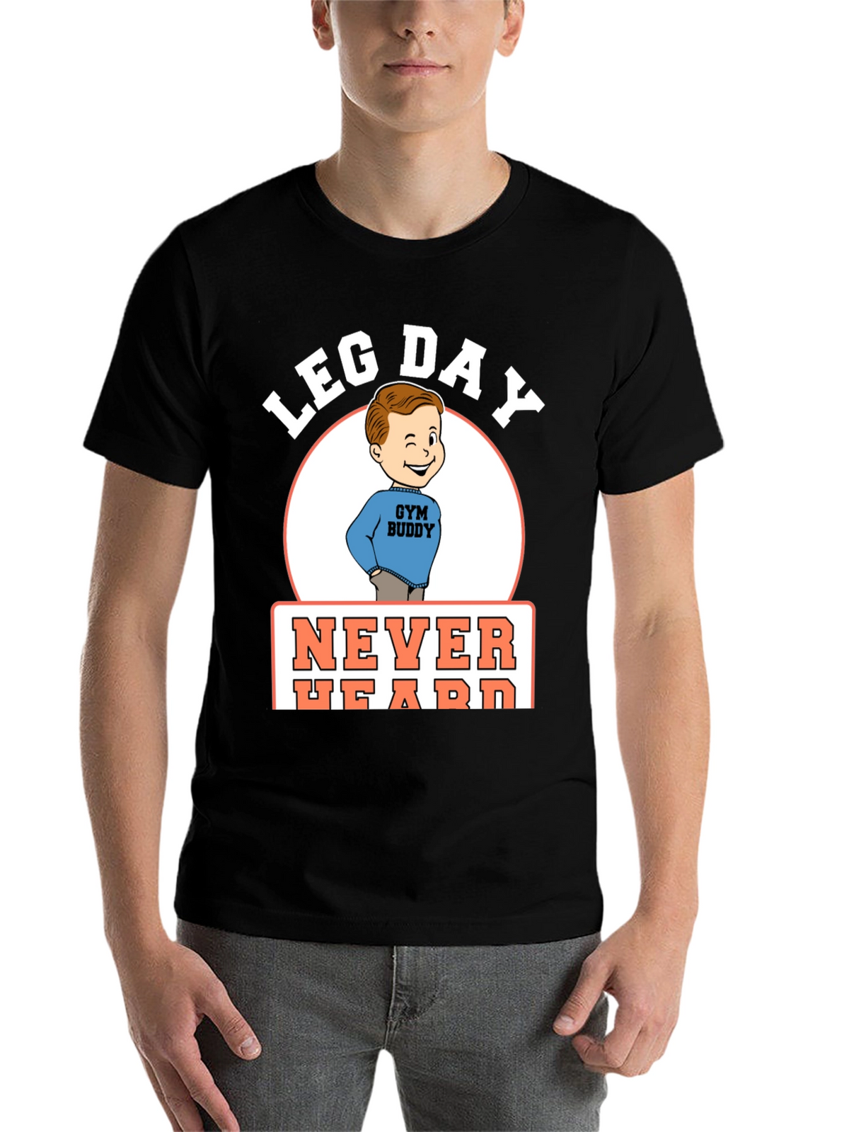 Leg Day Never Heard Gym Buddy Black T-Shirt
