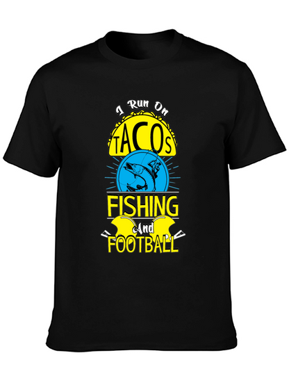 I Run on Tacos Fishing & Football T-Shirt