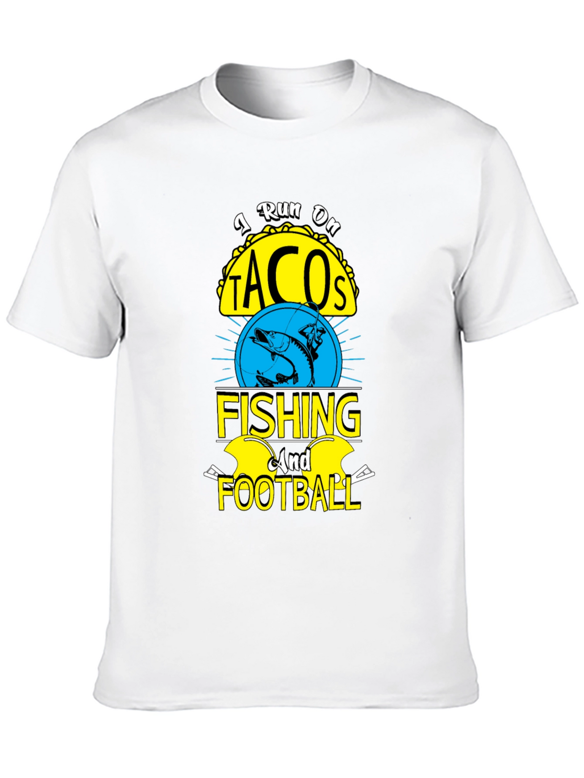 I Run on Tacos Fishing & Football T-Shirt