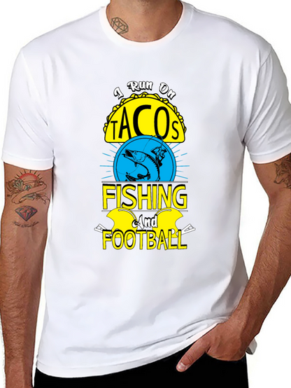 I Run on Tacos Fishing & Football T-Shirt