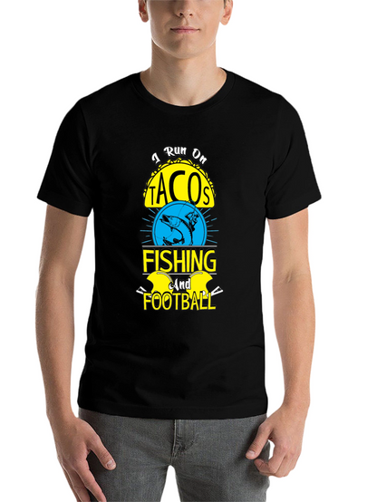 I Run on Tacos Fishing & Football T-Shirt