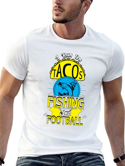 I Run on Tacos Fishing & Football T-Shirt