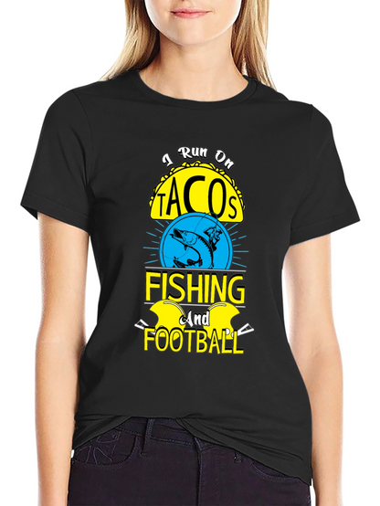 I Run on Tacos Fishing & Football T-Shirt