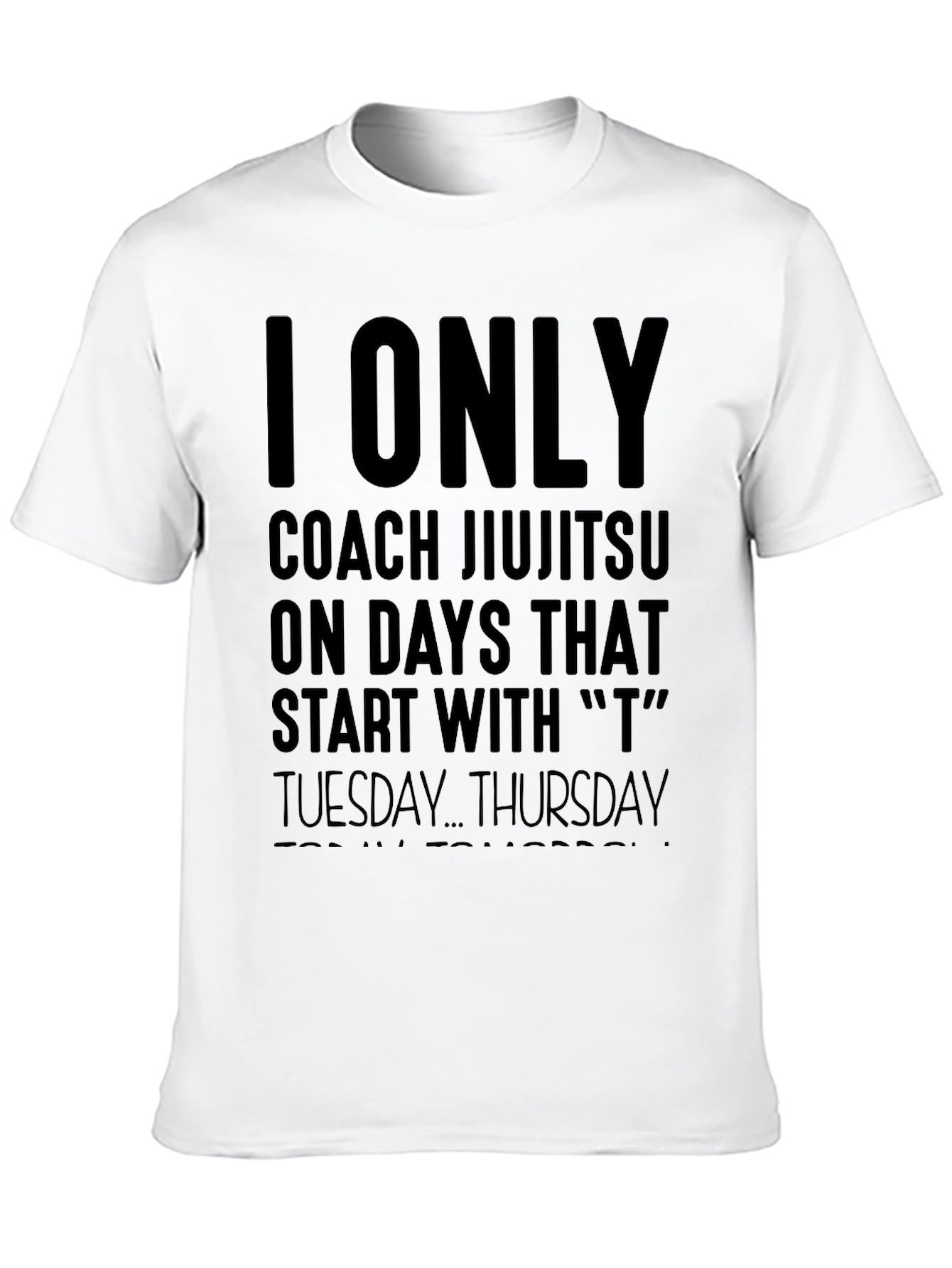 Jiu Jitsu Coach T-Shirt - T Days Only