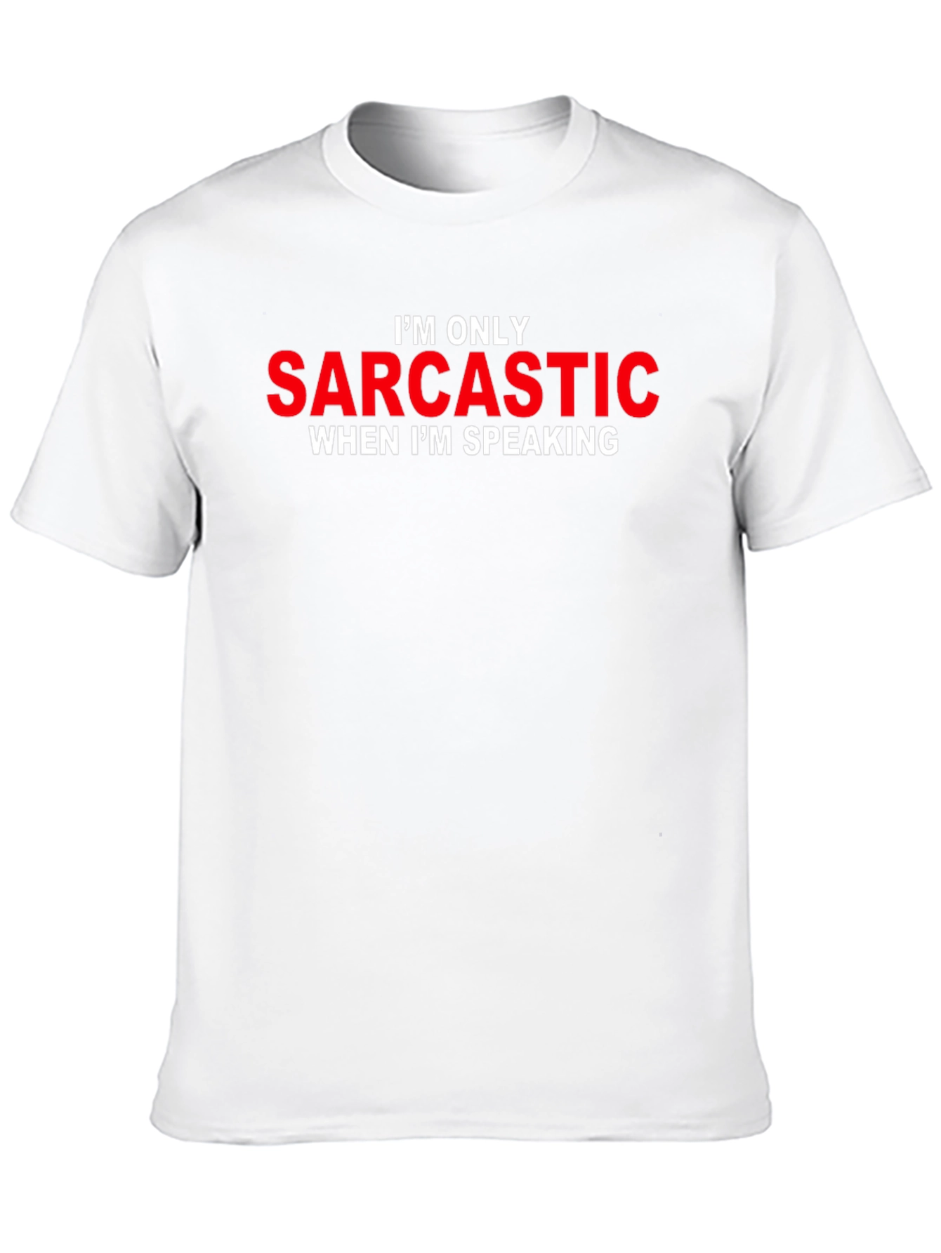 Sarcastic Humor Graphic Tee