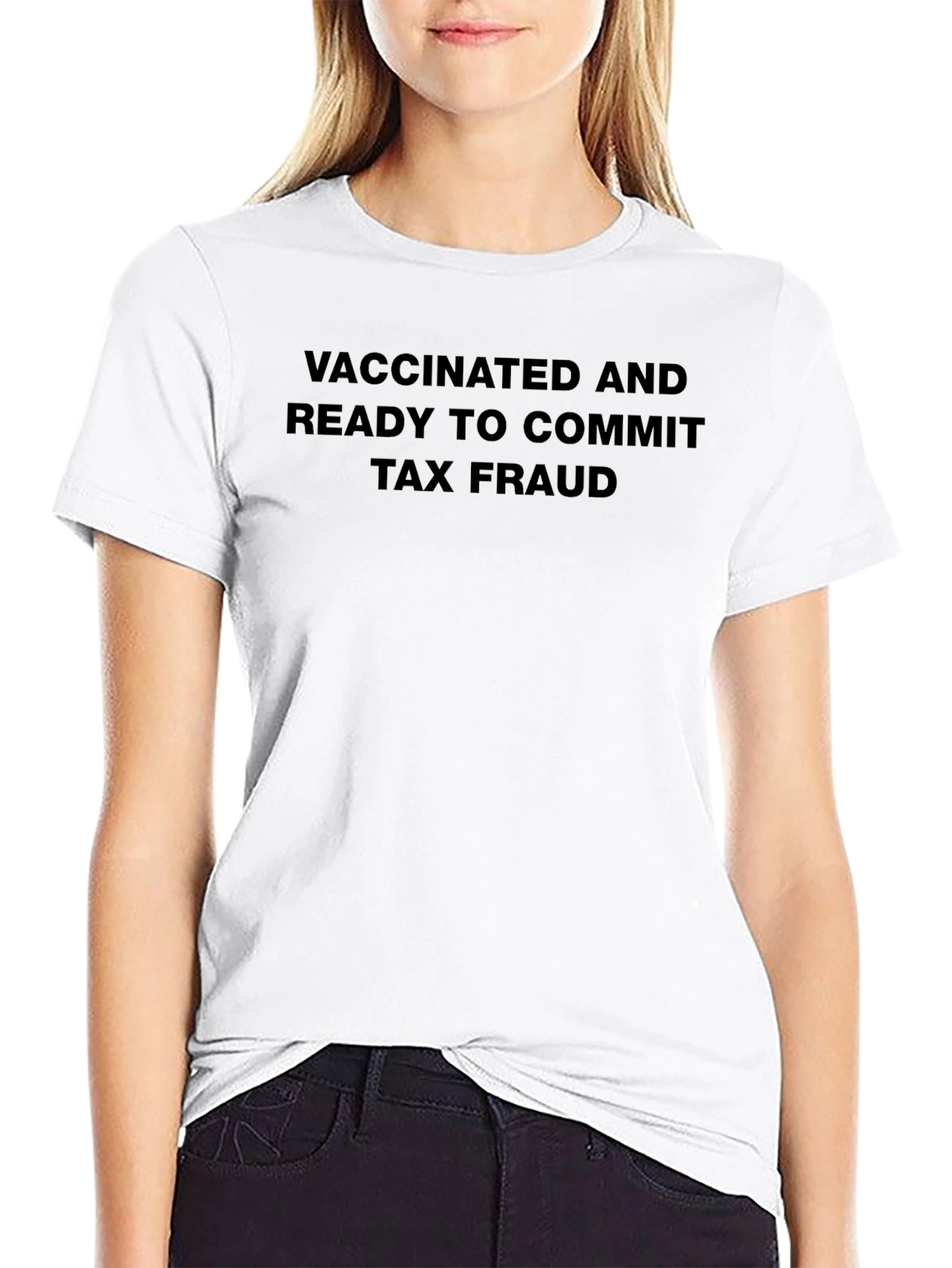 Vaccinated Tax Fraud T-Shirt
