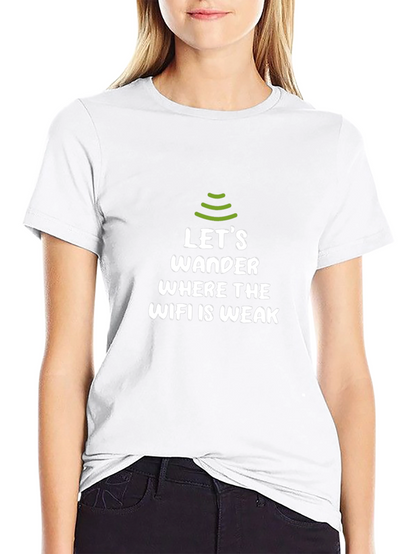 Lets Wander WiFi Weak Zone T-Shirt