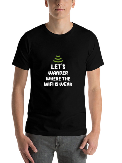 Lets Wander WiFi Weak Zone T-Shirt