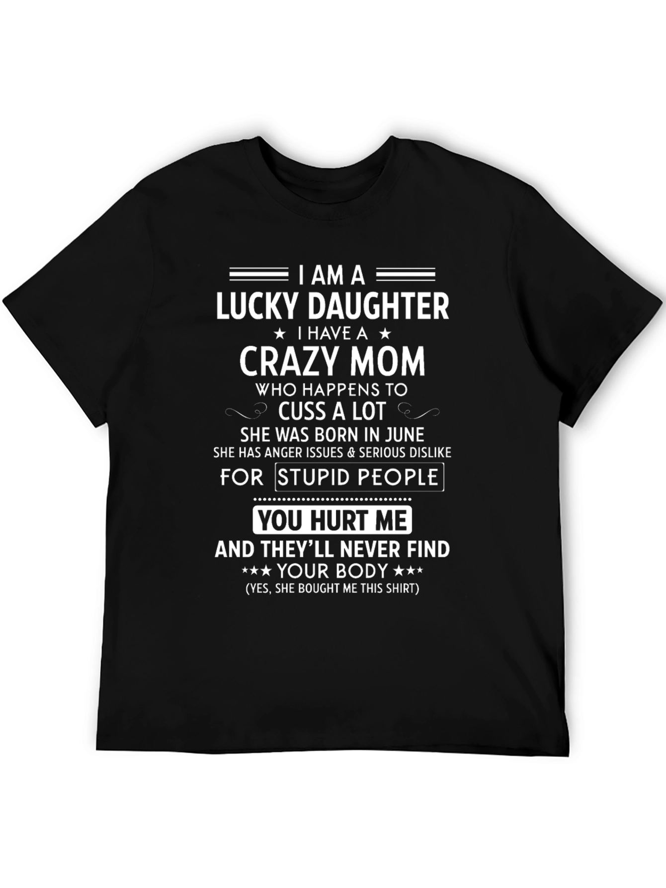Lucky Daughter Crazy Mom Novelty T-Shirt