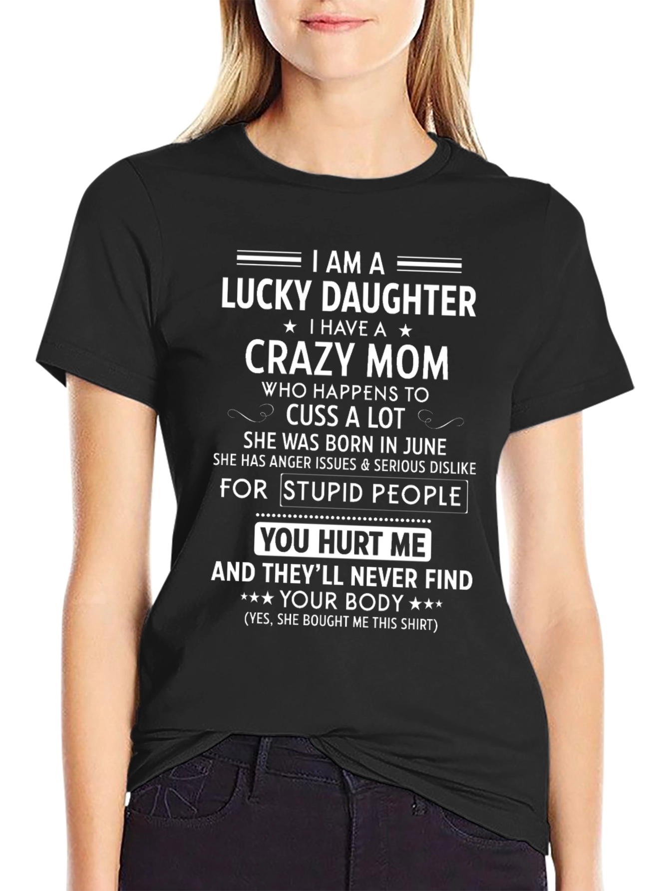 Lucky Daughter Crazy Mom Novelty T-Shirt