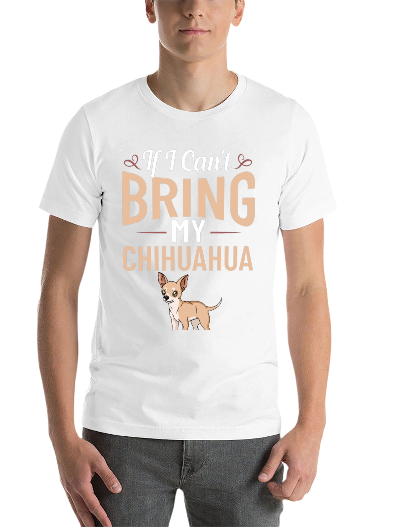 If I Cant Bring My Chihuahua T-Shirt