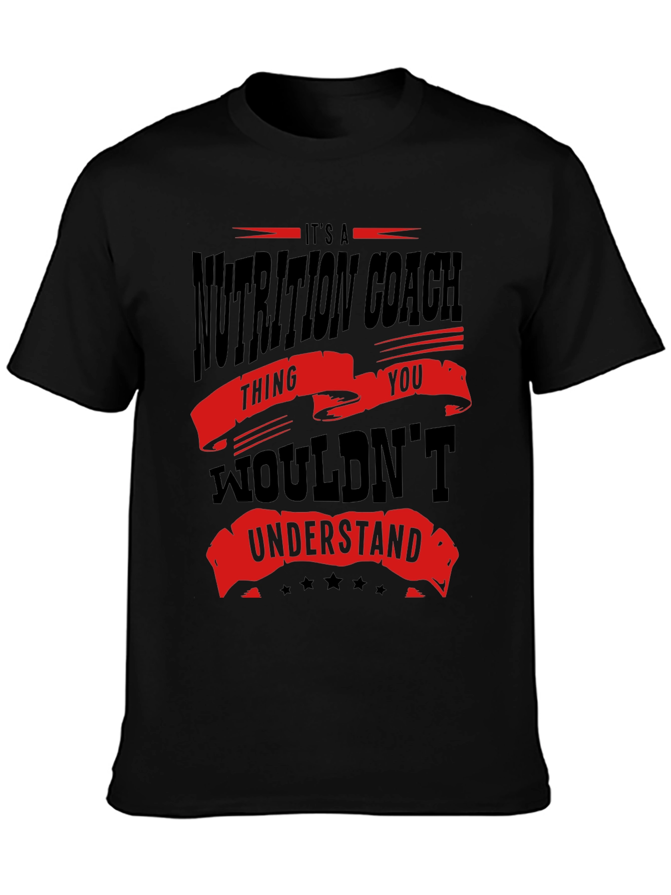 Nutrition Coach T-Shirt - You Wouldnt Understand