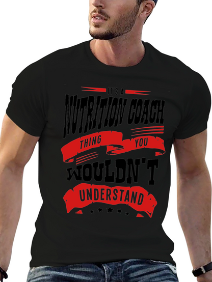 Nutrition Coach T-Shirt - You Wouldnt Understand