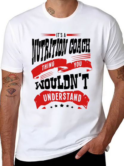 Nutrition Coach T-Shirt - You Wouldnt Understand