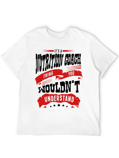 Nutrition Coach T-Shirt - You Wouldnt Understand
