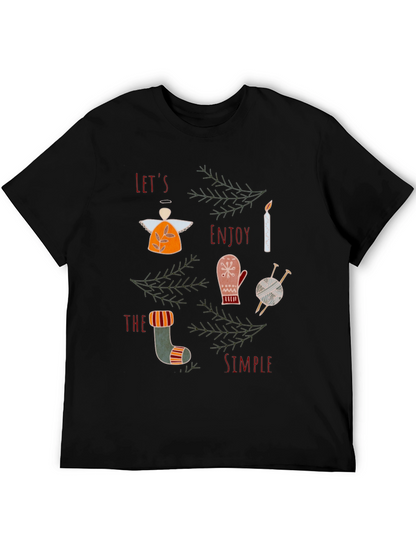 Festive Graphic Tee: Lets Enjoy the Simple Things