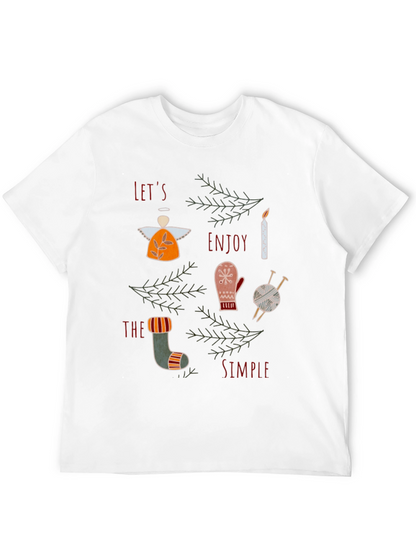 Festive Graphic Tee: Lets Enjoy the Simple Things