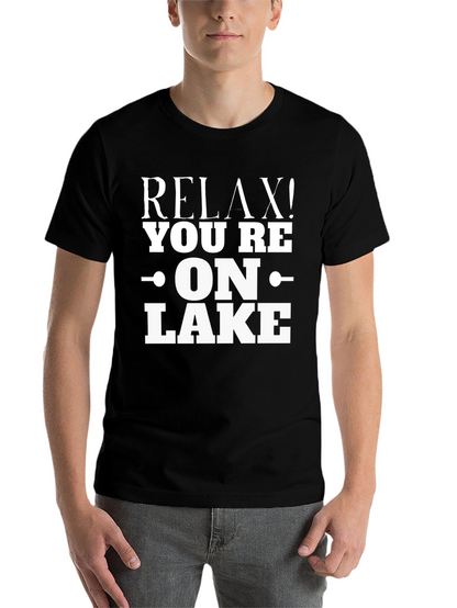 Relax! Youre On Lake - Graphic T-Shirt