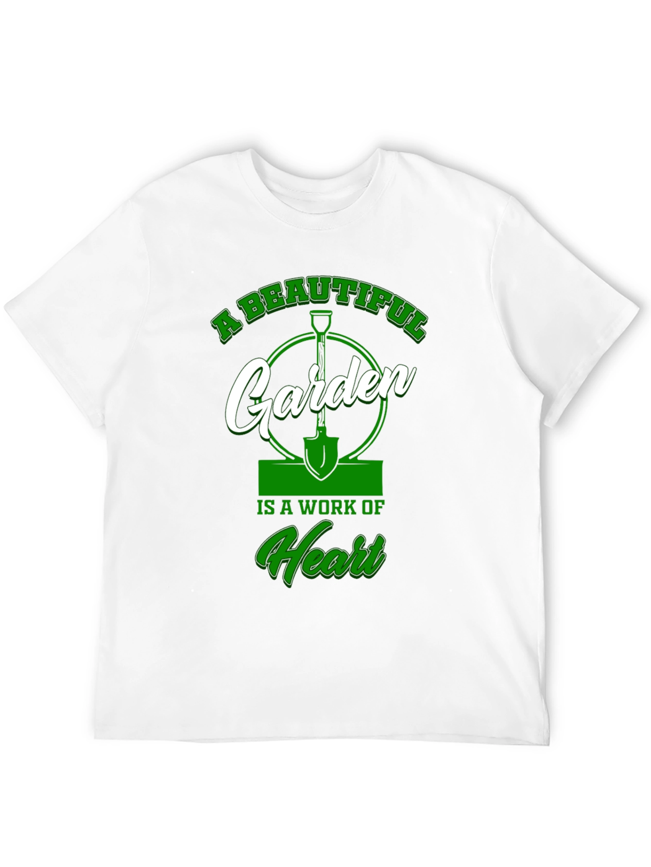 A Beautiful Garden T-Shirt: Work of Heart Design