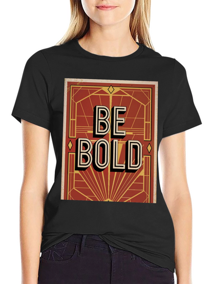 Be Bold Graphic Print Mens T-Shirt