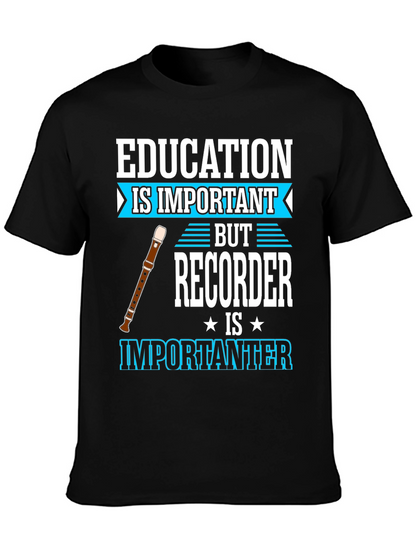 Education vs Recorder T-Shirt