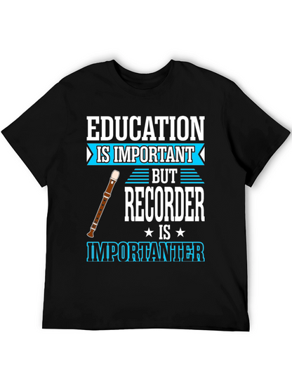 Education vs Recorder T-Shirt