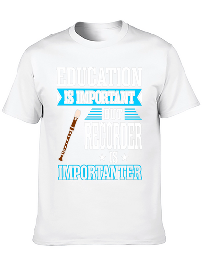 Education vs Recorder T-Shirt