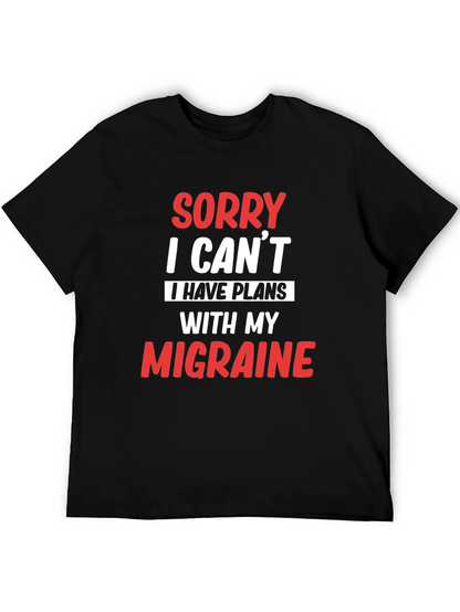 Sorry I Cant Migraine T-Shirt