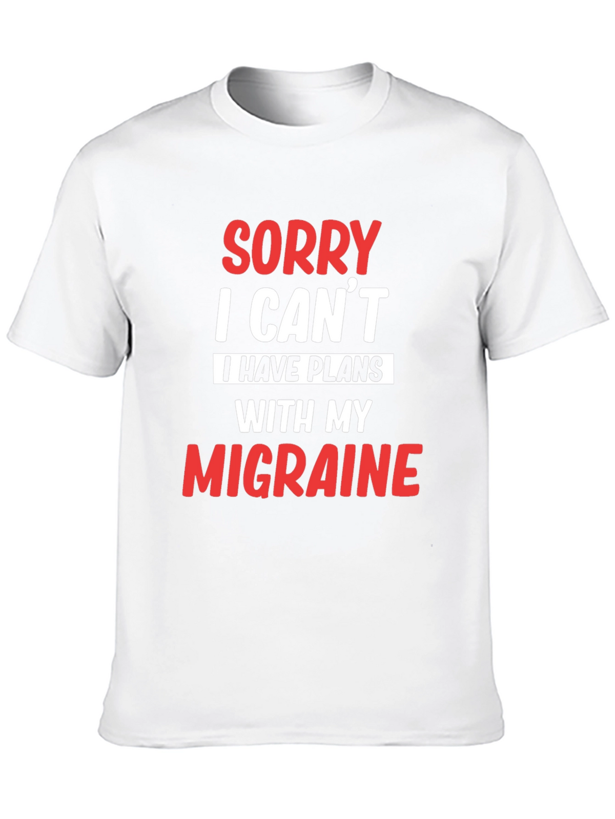 Sorry I Cant Migraine T-Shirt