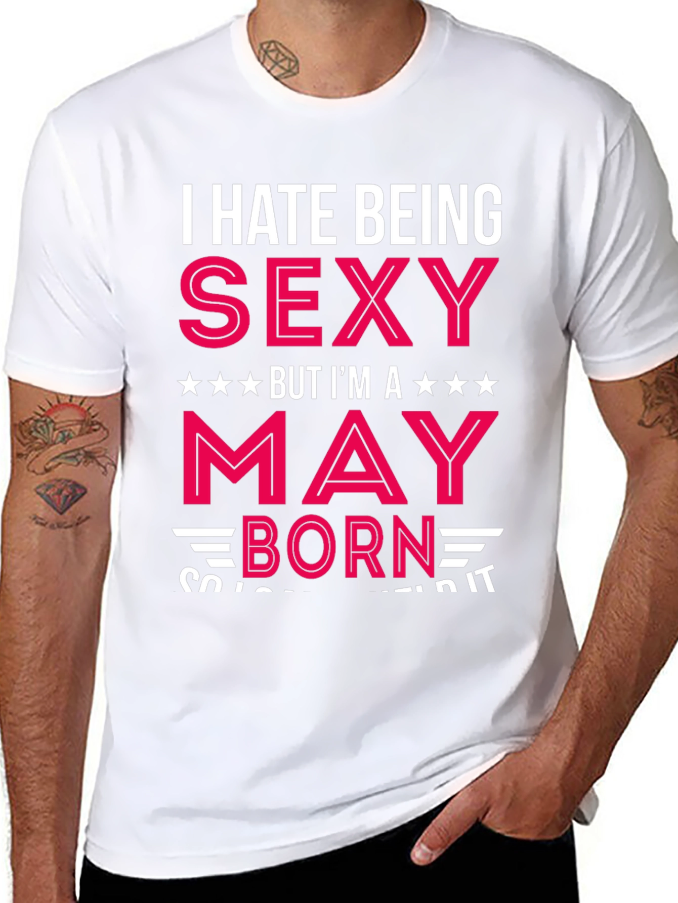 I Hate Being Sexy May Born Black T-Shirt