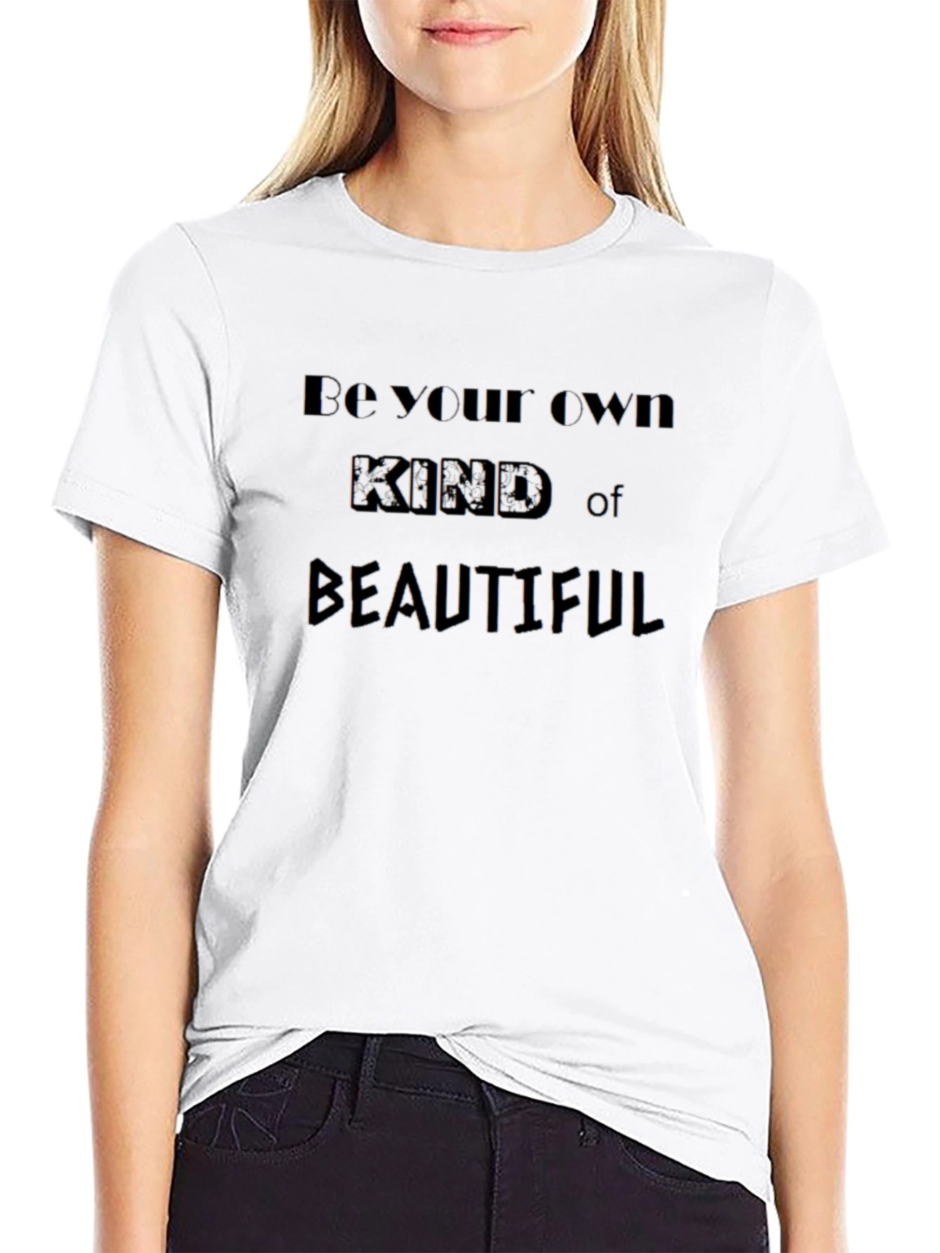 Be Your Own Kind of Beautiful Black T-Shirt